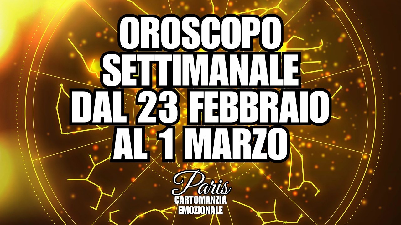 OROSCOPO SETTIMANALE DI PARIS DAL 23 FEBBRAIO AL 1 MARZO