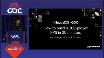 GDC 2019 Sponsored Talk | How to build a 200-player FPS in 20 minutes | SpatialOS GDK for Unity