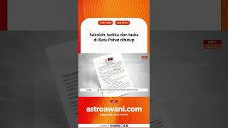 Sekolah, tadika dan taska di Batu Pahat ditutup