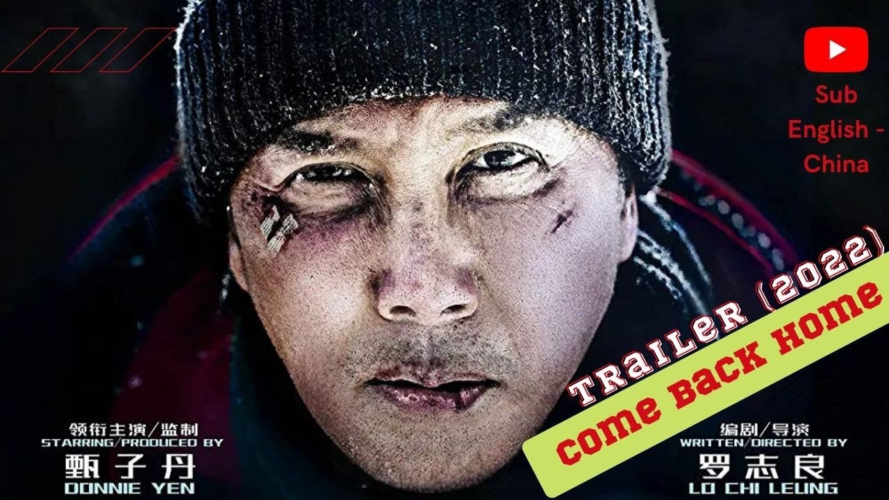 [Trailer Back Home Donnie Yen New Movie YouTube