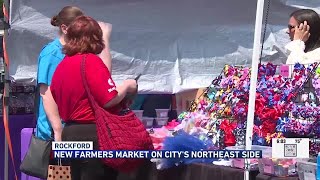 New Farmers Market brings local vendors to Rockford’s northeast side
