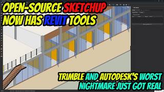 Open-Source SketchUp Now Has Revit Tools — Trimble AND Autodesk's Worst Nightmare Just Got Real