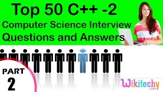 Top 50 C++ -2 cse technical interview questions and answers tutorial for fresher experienced