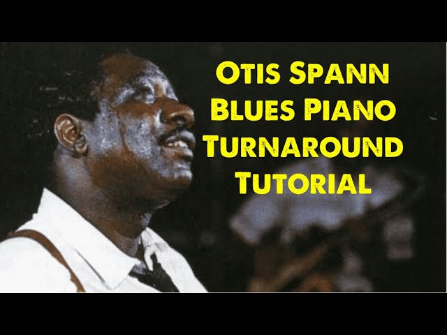 Otis Spann Blues Piano Turnaround Tutorial