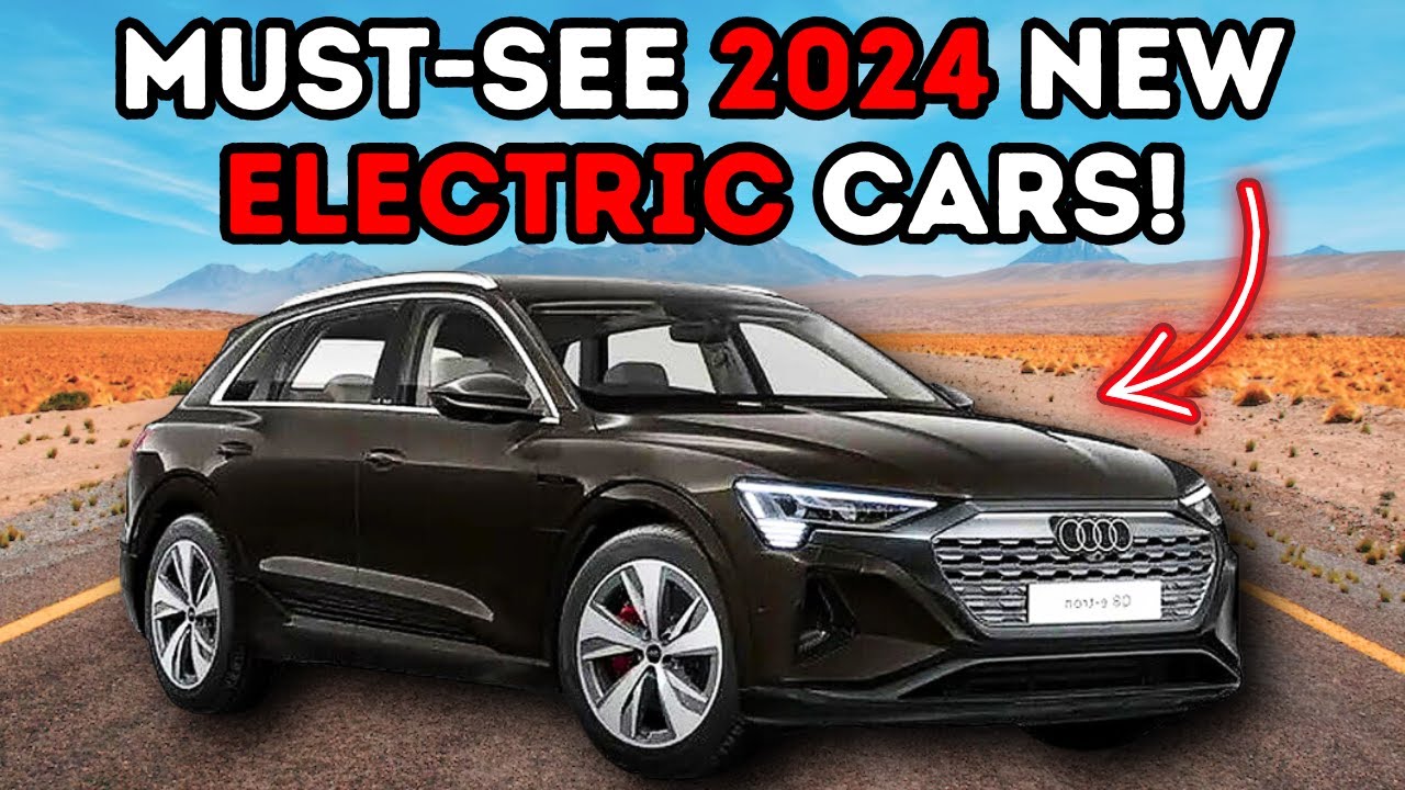 All New Upcoming Electric Cars 2024 You Should Wait To Buy - YouTube