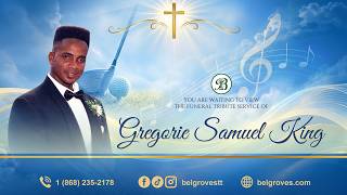 Gregorie Samuel King Tribute Service