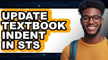 How to Update Textbook Indent in Sts - Step by Step