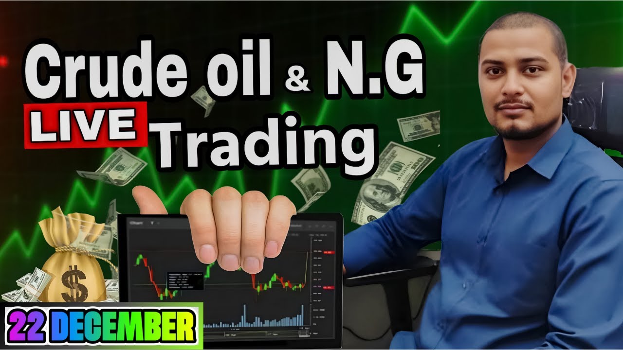🔥 Crude Oil & Natural Gas Live Trading | Crude Oil Live | Natural Gas Live |MCX 22 DEC Live Trading