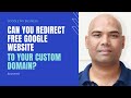 Can Google Free Website Be Redirected to Custom Domain Website | Google Free Website | CM Manjunath