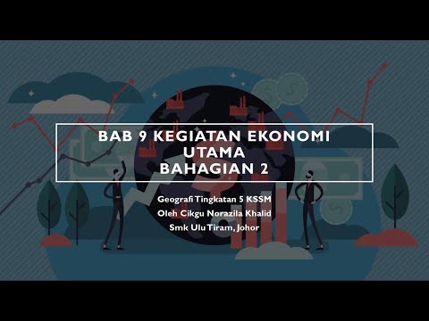 Nota Geografi T5 KSSM Bab 9 P2 Kegiatan Ekonomi Utama