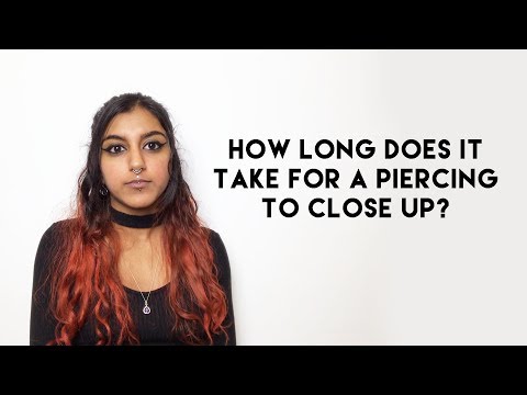 How Long Does It Take A Piercing To Close Up? Will My Piercing Close If I Take It Out?