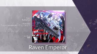 [Arcaea fanmade] Raven Emperor [Kobaryo] [Future 10+]