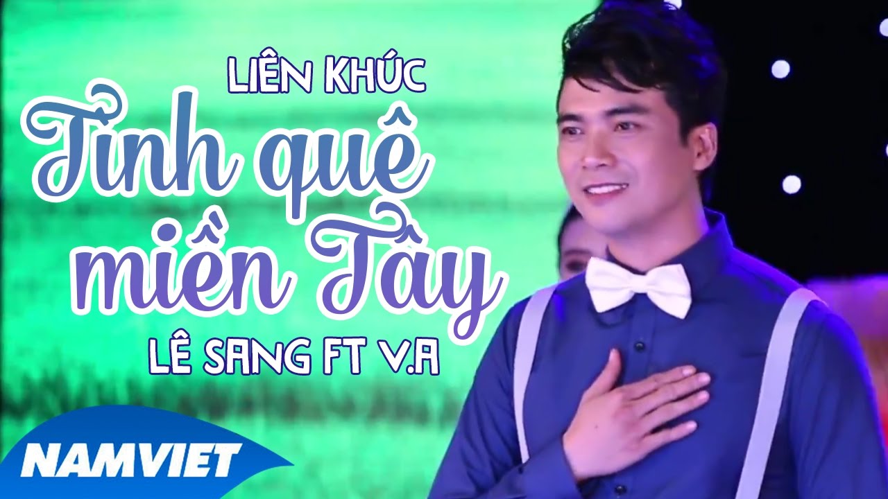 Liên Khúc Tình Quê Miền Tây - Lê Sang, Lưu Ánh Loan, Lý Diệu Linh, Lê Như, Ngọc Kiều Oanh