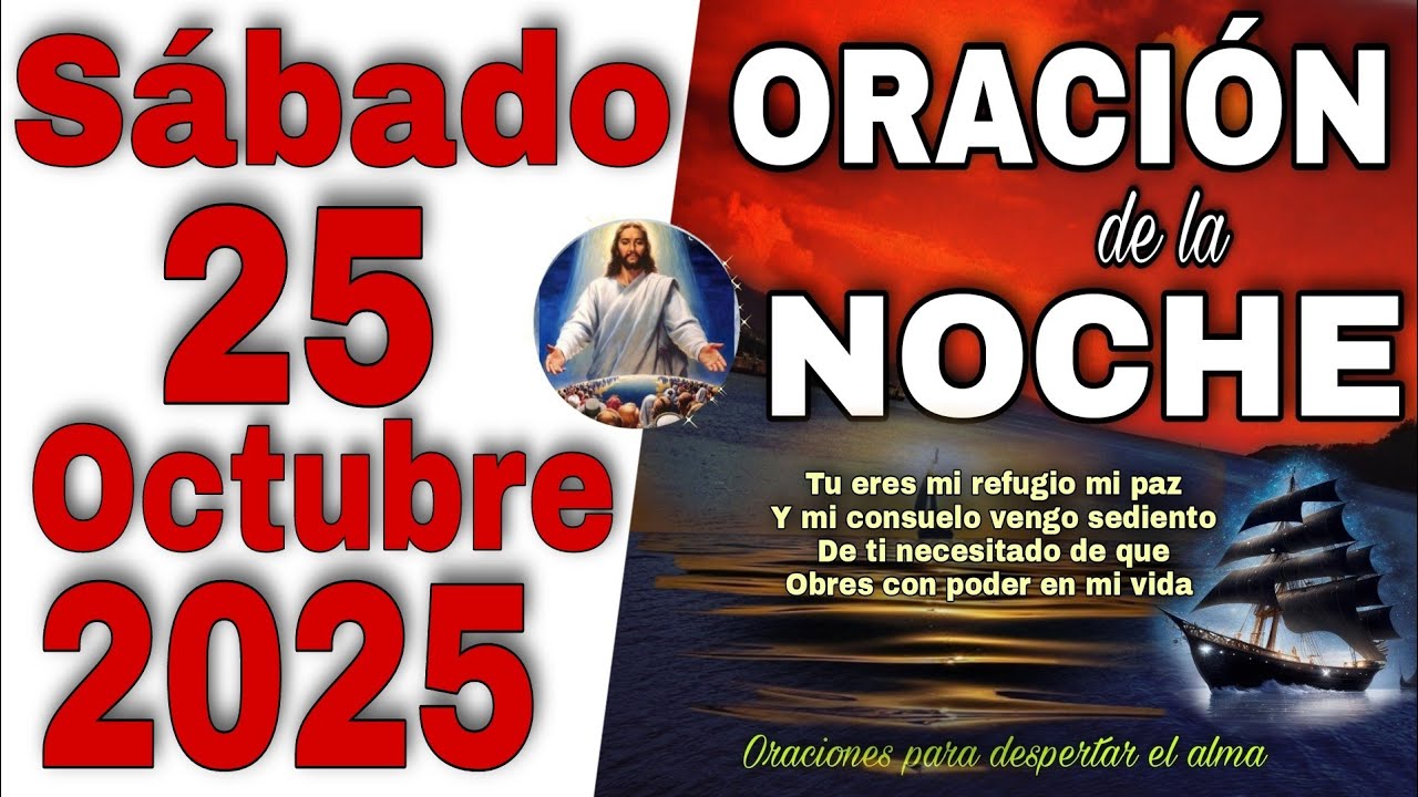 Oración De La Noche Sábado 25 Octubre 2025 - YouTube