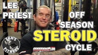 LEE PRIEST Tells His Off Season STEROID CYCLE