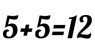 proof 5+5=12