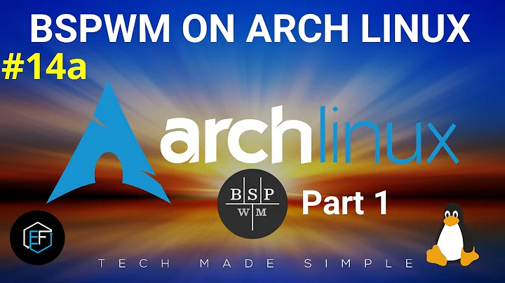 [14a] | Arch Linux: BSPWM - Part 1