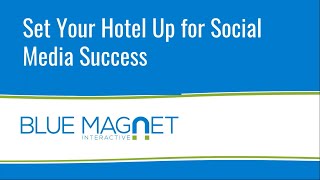Webinar: How To Equip Your Hotel for Social Media Success