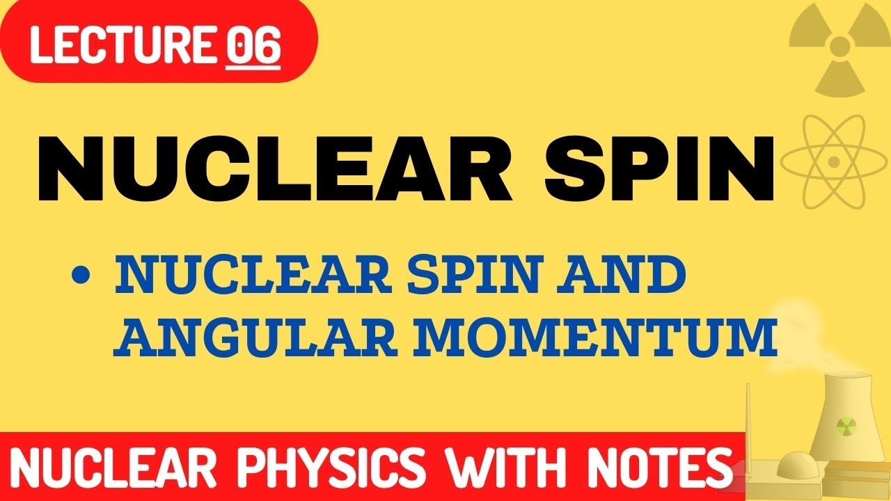 Nuclear Spin | Nuclear Spin And Angular Momentum