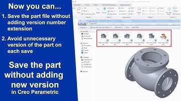 Stop saving multiple copy for part and drawing file in Creo Parametric (multiple version)