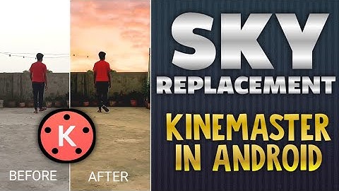 Easy One Step SKY Replacement in Mobile | KineMaster Tutorial | Awesome Sky Editing in Mobile Phone