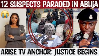 Police Parade 12 Suspects Over Death of Arise TV Anchor Somto Maduagwu in Abuja