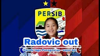 Chant persib ! Radovic out -parody lagu sayur kol