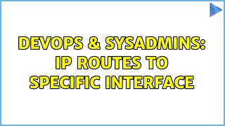 Celebrity DevOps & SysAdmins: ip routes to specific interface Net Worth