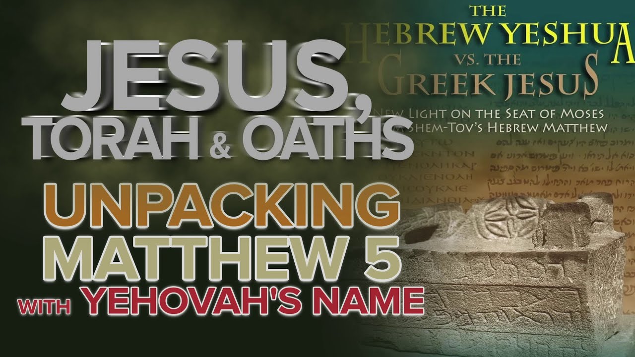Иисус, Тора и клятвы: анализ главы 5 Евангелия от Матфея с точки зрения имени Иеговы - NehemiasWa...