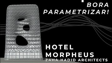 HOTEL MORPHEUS - ZAHA HADID ARCHITECTS - GRASSHOPPER3D, RHINOCEROS3D & ARCHICAD - [PT/BR]
