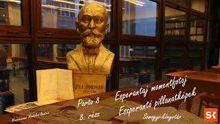 Esperantaj momentfotoj – Eszperantó pillanatképek – Parto 8 – 8. rész