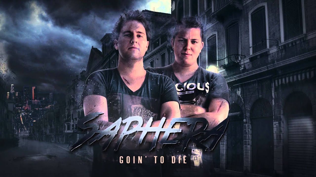 Saphera - Goin' To Die (