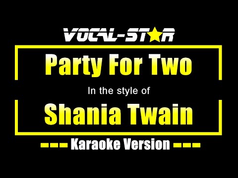 Shania Twain - Party For Two (Karaoke Version) with Lyrics HD Vocal-Star Karaoke