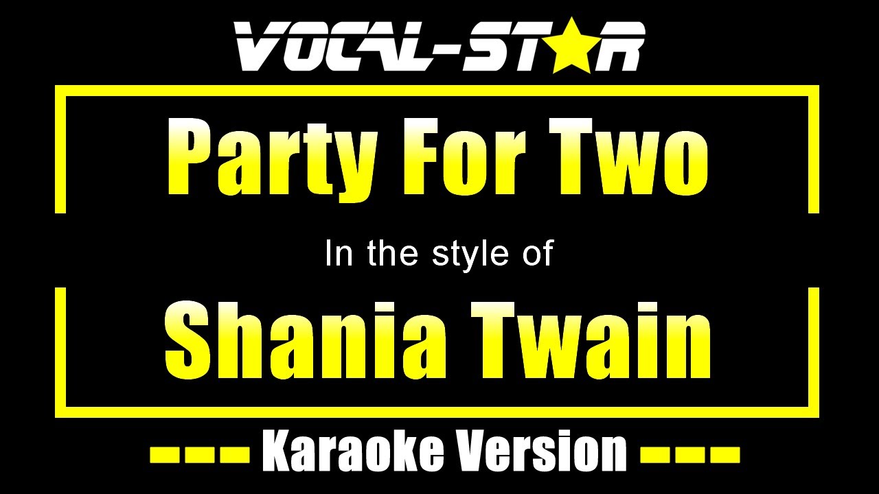 Shania Twain Party For Two (Karaoke Version) with Lyrics HD Vocal