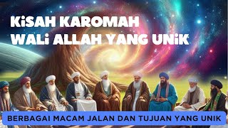 Lengkap ! Kisah karomah wali allah yang unik, Dengan jalan dan tujuan yang berbeda #trending