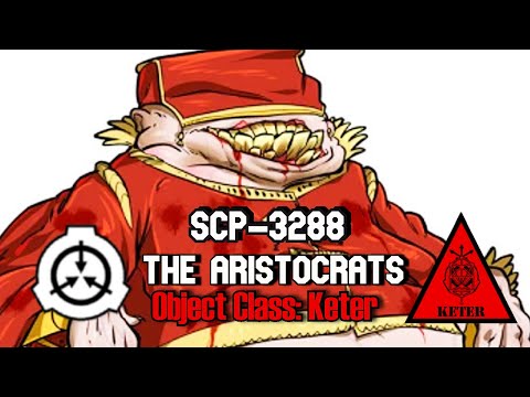 SCP-3288 аристократы | Класс объекта кетер | гуманоид / хищный / репродуктивный скп