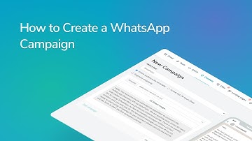 How to Create a WhatsApp Campaign