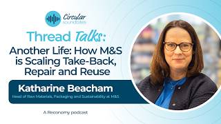 Thread Talks: How M&S is Scaling Take-Back, Repair and Reuse