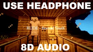 RUDE - Eternal Youth (8D AUDIO by MusicForYou) №29