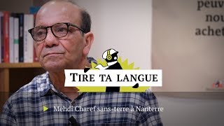 Play video: Mehdi Charef sans-terre à Nanterre
