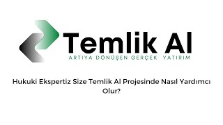 Hukuki Ekspertiz Size Temlik Al Projesinde Nasıl Yardımcı Olur?