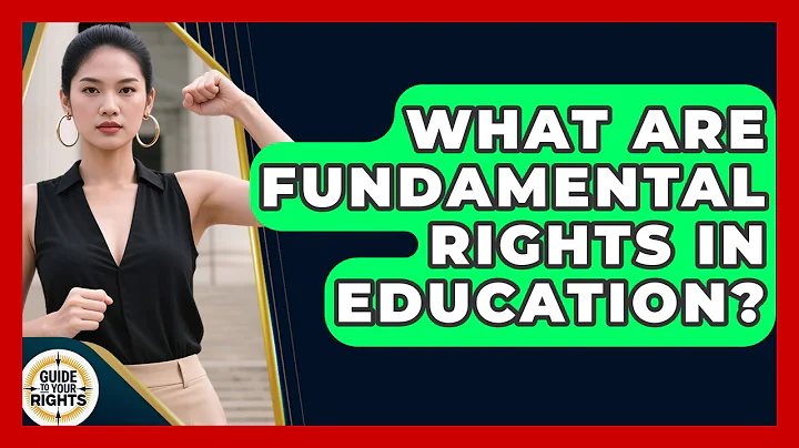 What Are Fundamental Rights in Education? | Guide To Your Rights News