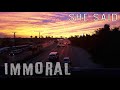 Immoral She Said Immoral She Said