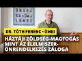 Dr tth ferenc hztji zldsgmagfogs mint az lelmiszernrendelkezs zloga