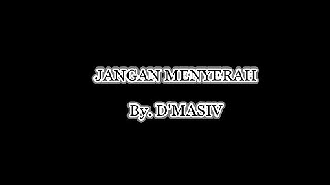 Jangan Menyerah (D`Masiv) Lirik