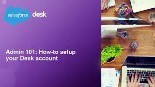 Admin 101: How-to setup your Desk account