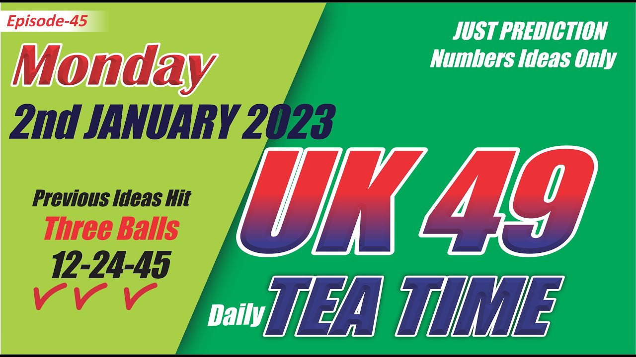 Tea Time Prediction Infolinity 2-January-2023 UK 49 Teatime Prediction | UK 49 Predictions Today | UK ...