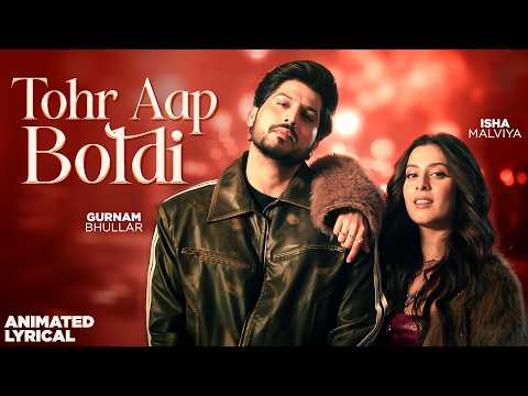 Tohr Aap Boldi (Animated Lyrical) | Gurnam Bhullar | Isha Malviya | Ishqa'n De Lekhe