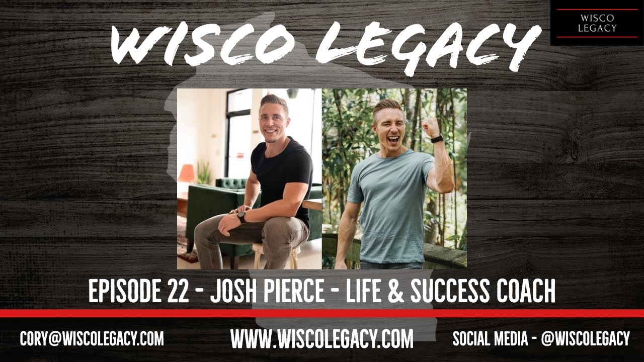 Josh Pierce - Live The Life You Desire - Ep. 22
