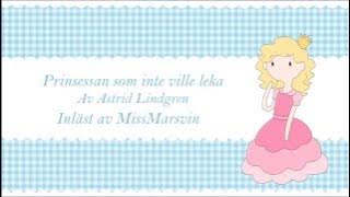 MissMarsvin läser - Prinsessan som inte ville leka - av Astrid Lindgren